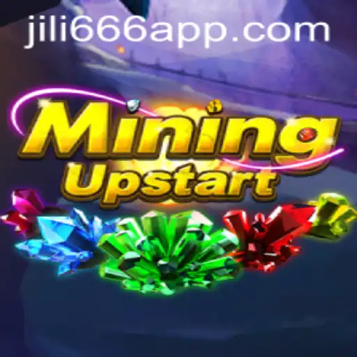 Exploring the Dynamic World of MiningUpstart and the Impact of jili666